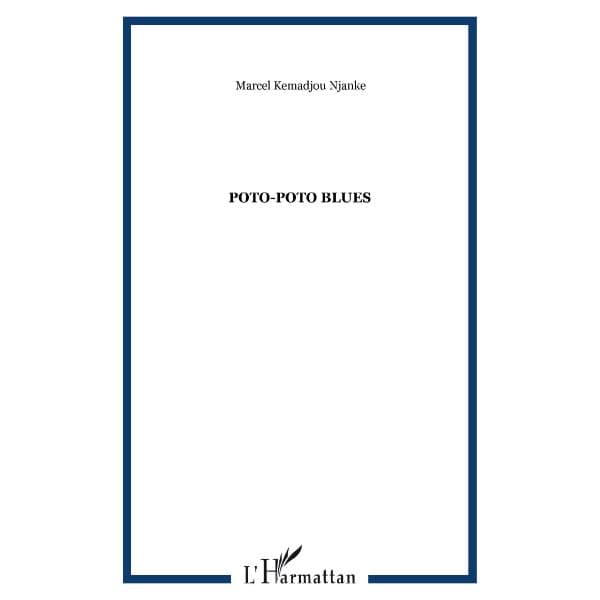 Poto-Poto Blues ( Anglais) Broché, 1 novembre 2003, Édition française de Marcel Kemadjou Njanke